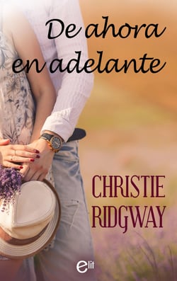 De ahora en adelante - El mejor regalo para San Valentín, una novela de Harlequin
