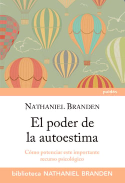El poder de la autoestima - Cómo potenciar este importante recurso psicológico