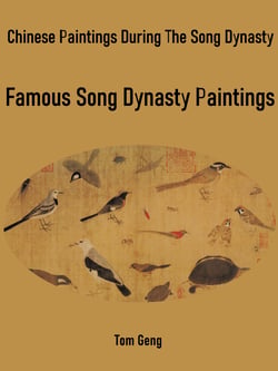Chinese Paintings During The Song Dynasty - Famous Song Dynasty Paintings
