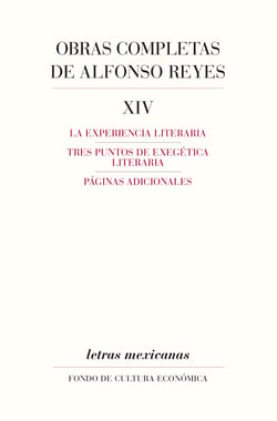 Obras completas, XIV - La experiencia literaria. Tres puntos de exegética literaria. Páginas adicionales