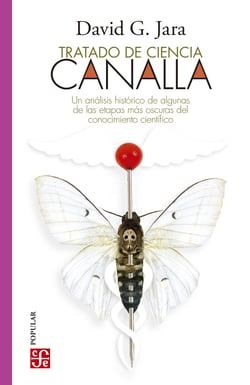 Tratado de ciencia canalla - Un análisis histórico de algunas de las etapas más oscuras del conocimiento científico