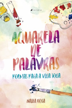 Aquarela de palavras: poemas para a vida toda