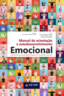 Manual de orientação e autodesenvolvimento emocional - reconhecendo, compreendendo e lidando com as emoções no dia a dia