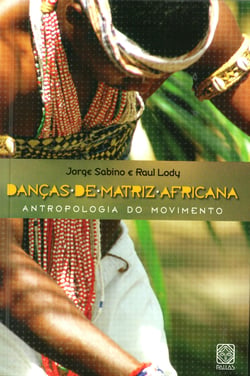 Danças de matriz africana - Antropologia do movimento