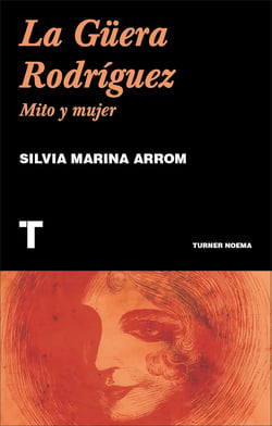 La Güera Rodríguez - Mito y mujer
