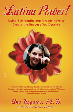 ¡Latina es poder! (Latina Power) - Descubre las 7 fortalezas que tienes para triunfar (Using 7 Strengths You Already Have to Create the Success You Deserve)