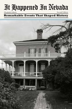 It Happened In Nevada - Remarkable Events that Shaped History