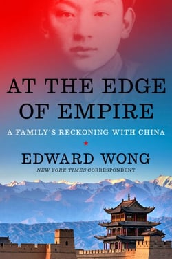 At the Edge of Empire - A Family's Reckoning with China