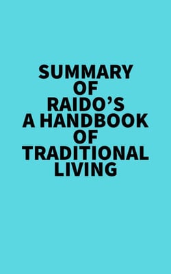 Summary of Raido's A Handbook Of Traditional Living