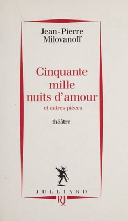 Cinquante mille nuits d'amour - Et autres pièces