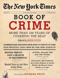 The New York Times Book of Crime - More Than 166 Years of Covering the Beat