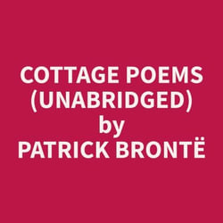 Cottage Poems (Unabridged)