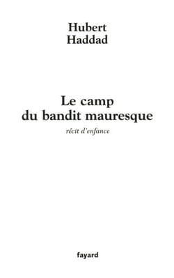 Le camp du bandit mauresque - récit d'enfance