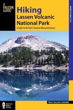 Hiking Lassen Volcanic National Park - A Guide to the Park's Greatest Hiking Adventures