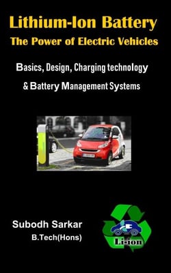 Lithium-Ion Battery - The Power of Electric Vehicles with Basics, Design, Charging technology &amp; Battery Management Systems