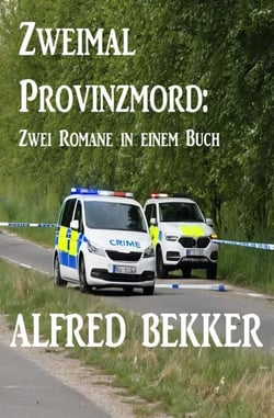 Zweimal Provinzmord: Zwei Romane in einem Buch