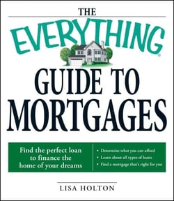 The Everything Guide to Mortgages Book - Find the perfect loan to finance the home of your dreams
