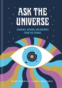 Ask the Universe - Guidance, Wisdom, and Answers from the Cosmos