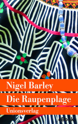 Die Raupenplage - Von einem, der auszog, Ethnologie zu betreiben