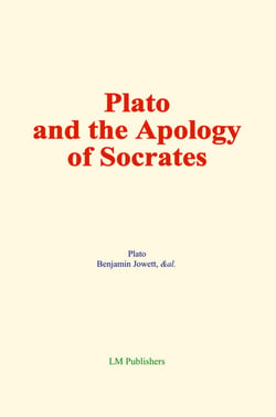 Plato and the Apology of Socrates