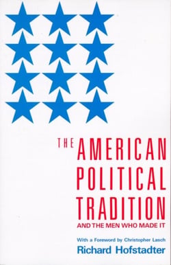 The American Political Tradition - And the Men Who Made it