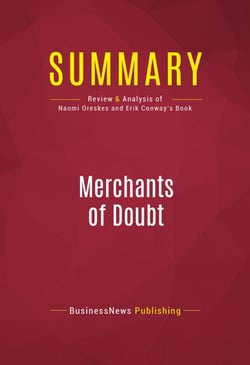 Summary: Merchants of Doubt - Review and Analysis of Naomi Oreskes and Erik Conway's Book