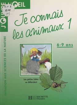 Je connais les animaux (1) - Les petites bêtes se défendent