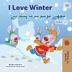 I Love Winter ???? ???? ???? ???? ?? - English Urdu Bilingual Collection