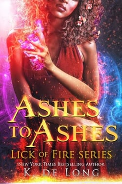 Ashes to Ashes - Phoenix Burned (Lick of Fire), #3