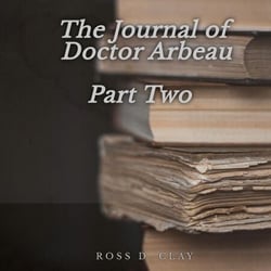 The Journal of Doctor Arbeau  Part Two