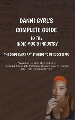 Danni Gyrl's Complete Guide to the Indie Music Industry