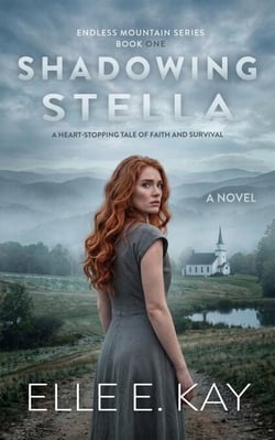 Shadowing Stella - Endless Mountain Series, #1