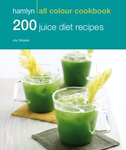 Hamlyn All Colour Cookery: 200 Juice Diet Recipes - Hamlyn All Colour Cookbook