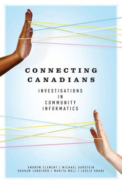 Connecting Canadians - Investigations in Community Informatics