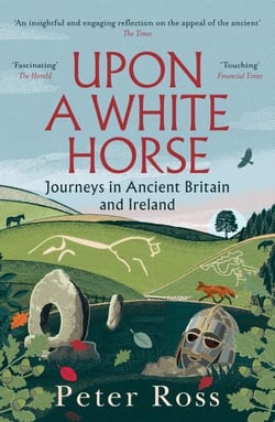 Upon A White Horse - A Financial Times Best Book of 2025 and Radio 4 Book of the Week