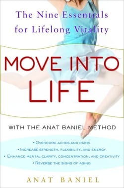 Move into Life - The Nine Essentials for Lifelong Vitality