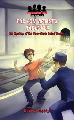 The Con Artist's Takeover - Crime Stopper Kids Mysteries, #2