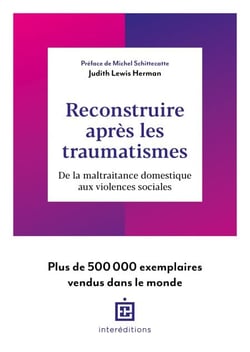 Reconstruire après les traumatismes - De la maltraitance domestique aux violences sociales