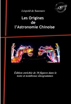 Les Origines de l’Astronomie Chinoise : avec 38 figures dans le texte et nombreux sinogrammes. [Nouv. éd. revue et mise à jour]. - avec 38 figures dans le texte et nombreux sinogrammes