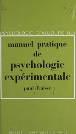 Manuel pratique de psychologie expérimentale - Avec un avant-propos sur la défense de la méthode expérimentale en psychologie