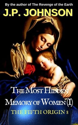 The Fifth Origin 8 The Most Hidden Memory of Women (I) - THE FIFTH ORIGIN, #8