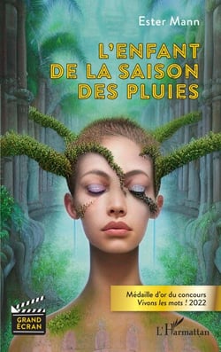 L'enfant de la saison des pluies - Médaille d'or du concours Vivons les mots ! 2022