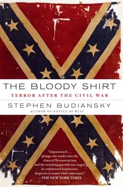 The Bloody Shirt - Terror After the Civil War