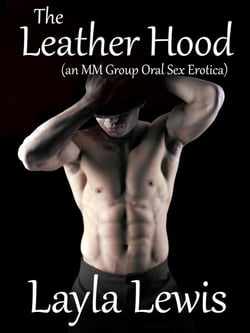 The Leather Hood (an MM Group Oral Sex Erotica) - But His Face, #1