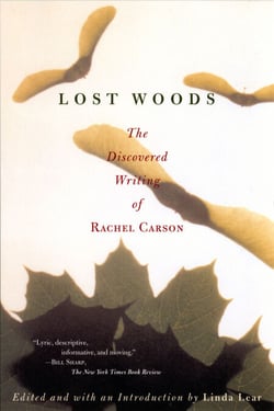 Lost Woods - The Discovered Writing of Rachel Carson