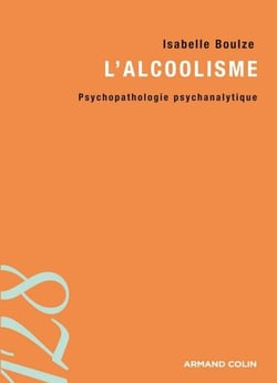 L'alcoolisme - Psychopathologie psychanalytique
