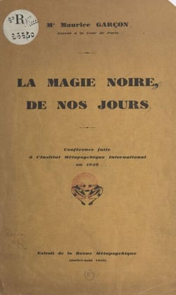 La magie noire de nos jours - Conférence faite à l'Institut métapsychique international en 1929