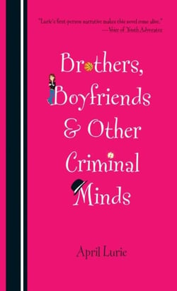 Brothers, Boyfriends &amp; Other Criminal Minds