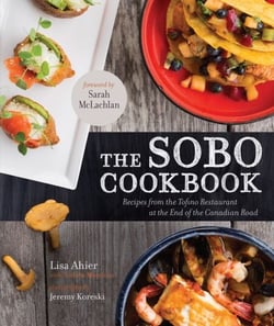 The SoBo Cookbook - Fresh Food Inspired by Texas to Tofino