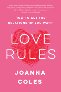 Love Rules - How to Find a Real Relationship in a Digital World